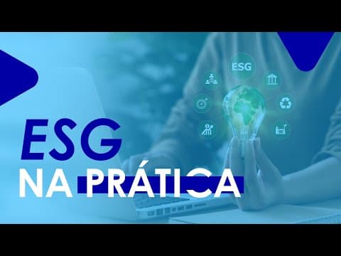 Sustentabilidade e ESG - Vídeo 4